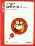Cuaderno Lengua Castellana 3 Segundo Primer Trimestre Ed 2008 Proyecto La Casa Del Saber PDF