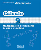 Cuaderno Matematicas: Calculo 9: Multiplicacion Por Numeros De Do S O Tres Cifras