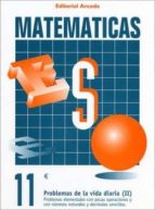 Cuaderno Matematicas Nº 11 - Problemas De La Vida Diaria