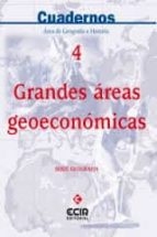 Cuaderno Serie Geografía-grandes Áreas Geoeconómicas Nº 4