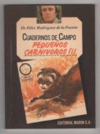 Cuadernos De Campo Nº 13. Pequeños Carnívoros