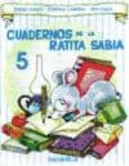 Cuadernos De La Ratita Sabia 5