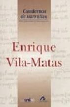 Cuadernos De Narrativa: Enrique Vila-matas