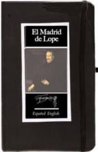 Cuadernos Del Viajero: El Madrid De Lope