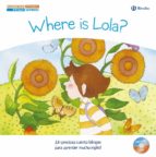 Cuentos Bilingues. Where Is Lola? - ¿donde Esta Lola?