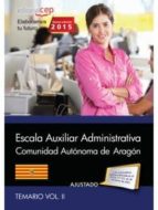 Cuerpo Auxiliar De La Administración De La Comunidad Autónoma De Aragón. Escala Auxiliar Administrativa. Auxiliares PDF