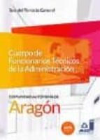 Cuerpo De Funcionarios Técnicos De La Administración De La Comuni Dad Autonoma De Aragon. Test General