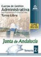 Cuerpo De Gestion Administrativa [especialidad Administracion Gen Eral ] De La Junta De Andalucia-turno Libre. Temario Volii