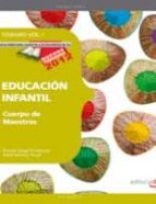 Cuerpo De Maestros. Educacion Infantil. Temario Vol. I