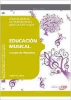 Cuerpo De Maestros. Educación Musical. Cómo Elaborar La Programación Didáctica En 25 Días