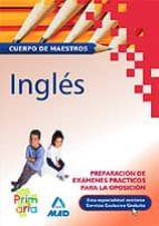 Cuerpo De Maestros: Ingles: Preparacion De Examenes Practicos Par A La Oposicion PDF