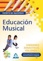 Cuerpo De Maestros: Unidades Didacticas De Educacion Musical