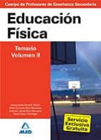 Cuerpo De Profesores De Enseñanza Secundaria: Educacion Fisica: T Emario: Volumen Ii