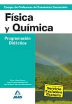 Cuerpo De Profesores De Enseñanza Secundaria: Fisica Y Quimica. P Rogramacion Didactica
