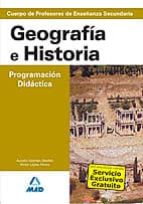 Cuerpo De Profesores De Enseñanza Secundaria: Geografia E Histor Ia. Programacion Didactica