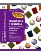 Cuerpo De Profesores De Enseñanza Secundaria. Geografia E Histori A. Temario Vol Iii