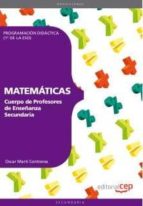 Cuerpo De Profesores De Enseñanza Secundaria: Matematicas. Progra Macion Didactica 1º De La Eso