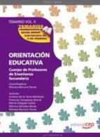 Cuerpo De Profesores De Enseñanza Secundaria. Orientacion Educati Va. Temario Vol. Ii.