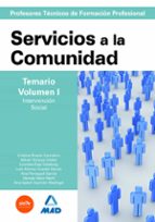 Cuerpo De Profesores Tecnicos De Formacion Profesional: Servicios A La Comunidad: Temario Volumen I