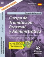Cuerpo De Tramitación Procesal Y Administrativa. Administración De Justicia. Volumen 2. Promoción Interna. 2017