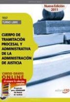 Cuerpo De Tramitacion Procesal Y Administrativa De La Administrac Ion De Justicia. Turno Libre. Test PDF