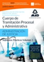 Cuerpo De Tramitacion Procesal Y Administrativa De La Administracion De Justicia: Materias Civil, Laboral Y Contencioso-administrativa