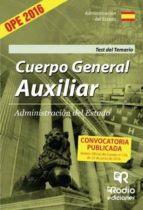 Cuerpo General Auxiliar De La Administracion Del Estado. Test Del Temario PDF