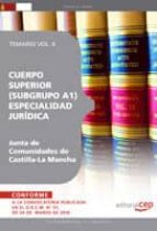 Cuerpo Superior Especialidad Juridica. Junta De Comu Nidades De Castilla La Mancha. Temario Vol. Ii
