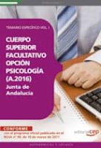 Cuerpo Superior Facultativo De La Junta De Andalucia, Opcion Psic Ologia . Temario Especifico Vol. I PDF