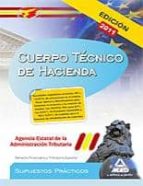 Cuerpo Tecnico De Hacienda.agencia Estatal De Administracion Trib Utario Español. Supuestos Practicos
