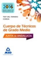 Cuerpos De Técnicos De Grado Medio De La Junta De Andalucía. Test Del Temario Común