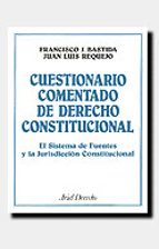 Cuestionario Comentado De Derecho Constitucional: El Sistema De F Uentes Y La Jurisdiccion Constitucional