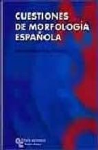 Cuestiones De Morfologia Española