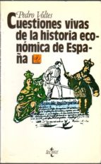 Cuestiones Vivas De La Historia Económica De España PDF