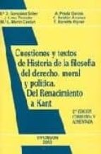 Cuestiones Y Textos De Historia De La Filosofia Del Derecho, Mora L Y Politica: Del Renacimiento A Kant PDF