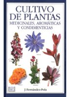 Cultivo De Plantas Medicinales, Aromaticas Y Condimenticias