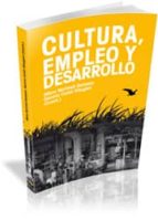 Cultura, Empleo Y Desarrollo PDF
