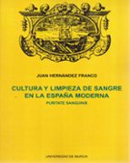 Cultura Y Limpieza De Sangre En La España Moderna Puritate Sangui Nis PDF