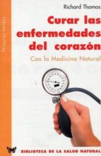 Curar Las Enfermedades Del Corazon: Con La Medicina Integrada