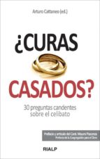 ¿curas Casados?: 30 Preguntas Candentes Sobre El Celibato