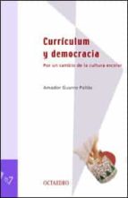Curriculum Y Democracia Por Un Cambio De La Cultura Escolar PDF