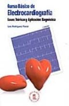 Curso Basico De Electrocardiografia: Bases Teoricas Y Aplicacion Diagnostica