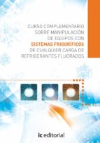 Curso Complementario Sobre Manipulacion De Equipos Con Sistemasfrigorificos De Cualquier Carga De Refrigerantes Fluorados