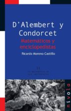 D Alembert Y Condorcet: Matematicos Y Enciclopedistas