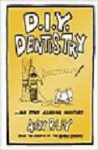 D.i.y. Dentristy