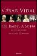 De Isabel A Sofia: Medio Milenio De Reinas De España