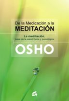 De La Medicacion A La Meditacion: La Meditacion Base De La Fisica Y Psicologia
