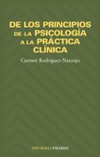De Los Principios De Psicologia A La Practica Clinica