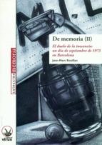 De Memoria : El Duelo De La Inocencia: Un Dia De Septiembre D E 1973 En Barcelona PDF