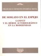 De Soslayo En El Espejo; Gavinet Y El Hero E Autobiografico En La Modernidad